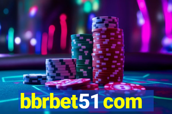 bbrbet51 com